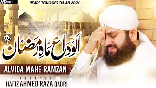 Alvida Alvida Mahe Ramzan 2024  Hafiz Ahmed Raza Qadri  OFFICIAL VIDEO [upl. by Kcub]