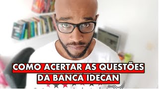 Como acertar todas as questões da banca IDECAN [upl. by Nabatse]