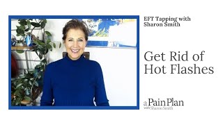 Get Rid of Hot Flashes EFT Tapping with Sharon Smith [upl. by Gracye]