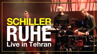 SCHILLER „Ruhequot  Live in Tehran [upl. by Solnit]