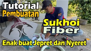 Tutorial Pembuatan Sukhoi Fiber 18 mm  Enak buat JEPRET dan SERET [upl. by Akimal463]