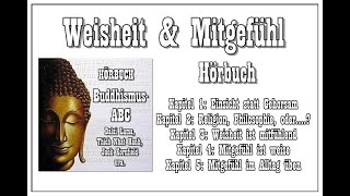 Weisheit amp Mitgefühl  Die Grundprinzipien des Buddhismus  Hörbuch [upl. by Ahsieym987]