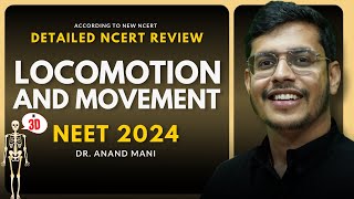 Locomotion amp Movement In 3D  Detailed NCERT Review  NEET 2024  Dr Anand Mani [upl. by Ludlew]