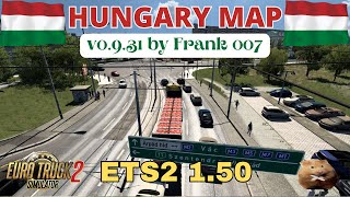 ETS2 150 HUNGARY MAP v 0931 by Frank 007 amp Indian56 A 13 scale Standalone map no DLC needed [upl. by Shirley145]