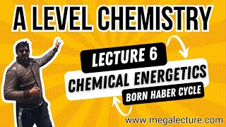 A Level  Live Class 6  Chemical Energetics  Born Haber Cycle  WhatsApp 92 323 509 4443 [upl. by Yrocaj]