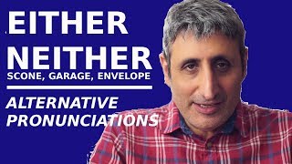 How to pronounce EITHER NEITHER and words with ALTERNATIVE PRONUNCIATIONS [upl. by Suoivatnod]