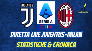 🦓 Juventus  Milan 😈 in diretta live con statistiche e cronaca in tempo reale ⚽ 🥅 [upl. by Fita923]