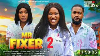 MR FIXER 2  LATEST 2024 NIGERIA MOVIE REVIEW CHINENYE NNEBE PRECIOUS AKAEZE NY ADDAE RUTH WEALTH [upl. by Aital547]