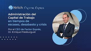 Administración del Capital de Trabajo en tiempos de escasez desabasto y crisis [upl. by Rifkin230]