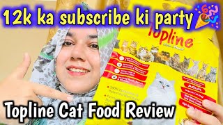 12k Subscribe pura hogay 🤩🎉  Street Cats ko Party da di 😍♥️Most Demanding Topline Cat food Review [upl. by Tadeas]