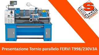 Presentazione Tornio parallelo FERVI T998230V3A [upl. by Lora632]