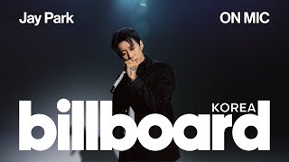 Billboard ON Mic🎤 Jay Park  Gimme A Minute amp Recall [upl. by Rossie]