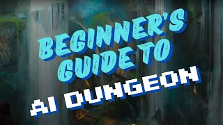 Absolute Beginner’s Guide To AI Dungeon [upl. by Enobe]