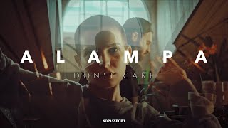 Alampa  Dont Care Official Video [upl. by Adnamma39]