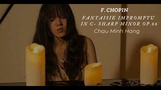 Chopin Fantaisie Impromptu in C Sharp Minor Op66 Chau Minh Hang [upl. by Damiani247]