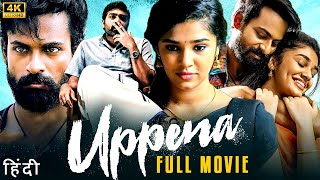 UPPENA 2023 Vaishnav Tej amp Vijay Sethupathi Full Mass Action HIndi Dubbed Movie  Krithi Shetty [upl. by Jamel]