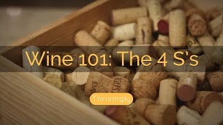 Wine Tasting 101 The 4 Ss [upl. by Ahsinrad658]