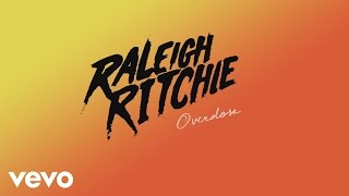 Raleigh Ritchie  Overdose Audio [upl. by Latoya705]