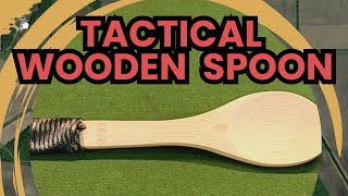 Tactical Wooden Spoon [upl. by Aldin]