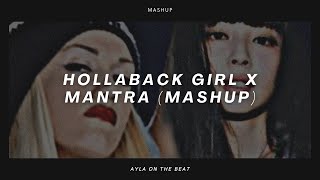 ✩ Hollaback Mantra  Gwen Stefani  Jennie Mashup ✩ [upl. by Yelena761]