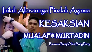 Kesaksian islam masuk kristen  kesaksian kristen masuk islam Part 1 Alasan Pindah Agama Oki amp Fery [upl. by Einnok]