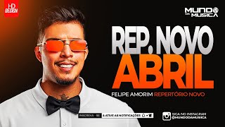 FELIPE AMORIM  CD NOVO ABRIL 2024  ATUALIZADO  REPERTÓRIO NOVO  MUNDO DA MUSICA [upl. by Narcissus]