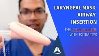 Laryngeal Mask Airway LMA insertion technique EXTENDED VERSION  Extra tips and 2nd gen LMAs [upl. by Esela]