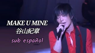 MAKE U MINE de Taniyama Kishou  Sub español y Romaji  谷山紀章 [upl. by Ciri]