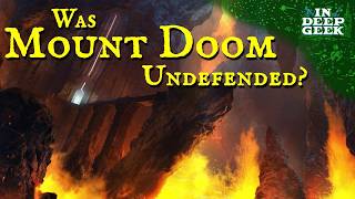 Why wasnt Mount Doom better defended [upl. by Kcitrap]