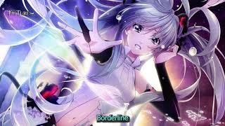 Nightcore Borderline  Madeline Juno Lyrics [upl. by Zorine383]