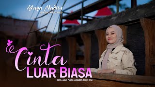 Yaya Nadila  Cinta Luar Biasa  Official Music Video [upl. by Cchaddie]