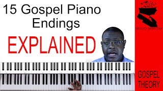 15 Gospel Piano Endings EXPLAINED [upl. by Irrej]