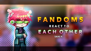 Fandoms react to Saiki K  26  RoseGacha [upl. by Ehrenberg616]