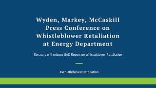 Wyden Markey McCaskill Press Conference on Whistleblower Retaliation at Energy Department [upl. by Nate]