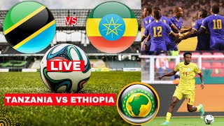 Tanzania vs Ethiopia Live Stream African Cup Nations Afcon Qualifier Football Match Score Highlights [upl. by Mure330]