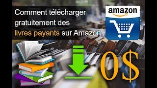 Comment télécharger gratuitement des livres payants sur Amazon [upl. by Bick]