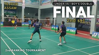 UNDER 15 Boys Double  Final  2nd set  2nd All Assam RankingBadminton Tournament 2023 Tejpur [upl. by Yentroc]