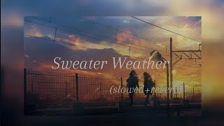 Sweater Weather slowedreverb [upl. by Armilla]