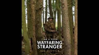 I Am a Poor Wayfaring Stranger From 1917  1917 OST [upl. by Inol657]