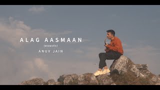 Anuv Jain  Alag Aasmaan Acoustic [upl. by Sybley]