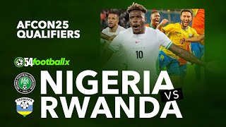 Nigeria v Rwanda  AFCON 2025 QUALIFIER [upl. by Edric931]