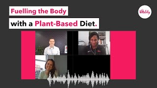 Fuelling the Body with a PlantBased Diet  Vitality UK [upl. by Yauq]