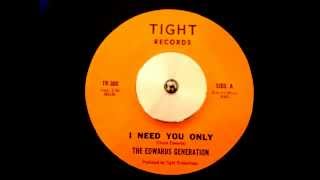 The Edwards Generation  I Need You Only Tight Records [upl. by Gordy]