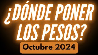 ¿Dónde invertir los pesos este mes Octubre 2024 [upl. by Araet539]