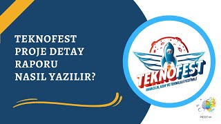 TEKNOFEST PROJE DETAY RAPORU NASIL YAZILIR [upl. by Ytirehc]