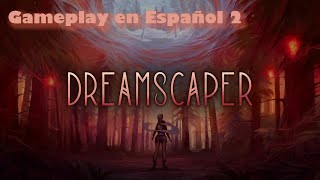 Dreamscaper Juego  Entendiendo el gameplay [upl. by Zigmund387]