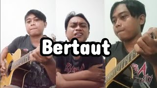 BERTAUT Cover by Arfian AK  K Gedang Project [upl. by Bouton]