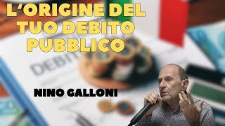 L origine del tuo debito pubblico  Nino Galloni [upl. by Neetsuj]