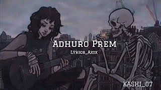 Adhuro Mero prem Axix  KASHI07  Speed Up Song [upl. by Piane221]