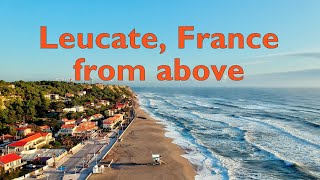 Leucate France by Drone [upl. by Talia851]